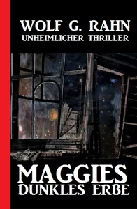 Titel: Maggies dunkles Erbe