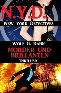 Titel: Mörder und Brillanten: N.Y.D. – New York Detectives
