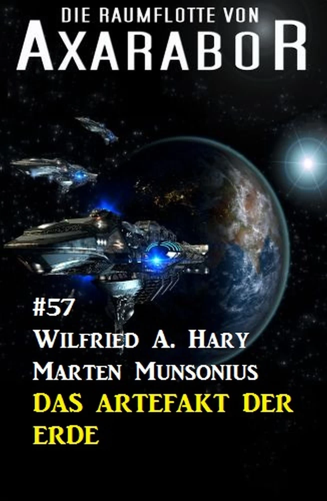 Titel: Die Raumflotte von Axarabor #57: Das Artefakt der Erde