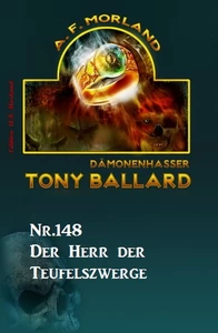 Titel: ​Der Herr der Teufelszwerge Tony Ballard Nr. 148