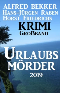 Titel: Krimi Großband Urlaubs-Mörder 2019
