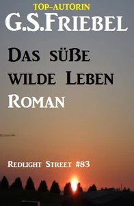 Titel: Das süße wilde Leben: Redlight Street #83
