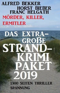 Titel: Das extra-große Strandkrimi-Paket 2019 – Mörder, Killer, Ermittler