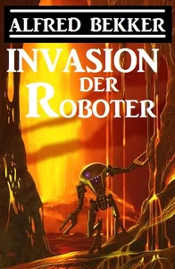 Titel: Invasion der Roboter