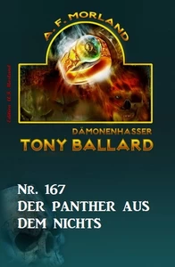 Titel: ​Der Panther aus dem Nichts Tony Ballard Nr. 167