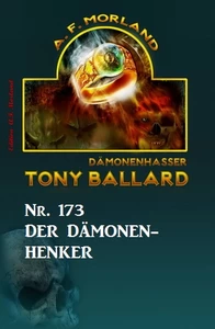 Titel: ​Der Dämonen-Henker Tony Ballard Nr. 173