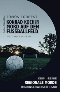 Titel: Konrad Koch und der Tote auf dem Fußballfeld