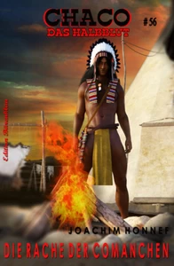 Titel: Chaco #56: Die Rache der Comanchen