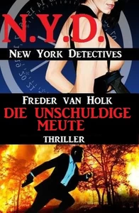 Titel: Die unschuldige Meute: N.Y.D. – New York Detectives