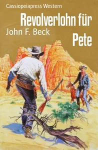 Titel: Revolverlohn für Pete: Western