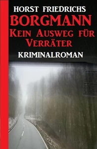 Titel: Borgmann – Kein Ausweg für Verräter