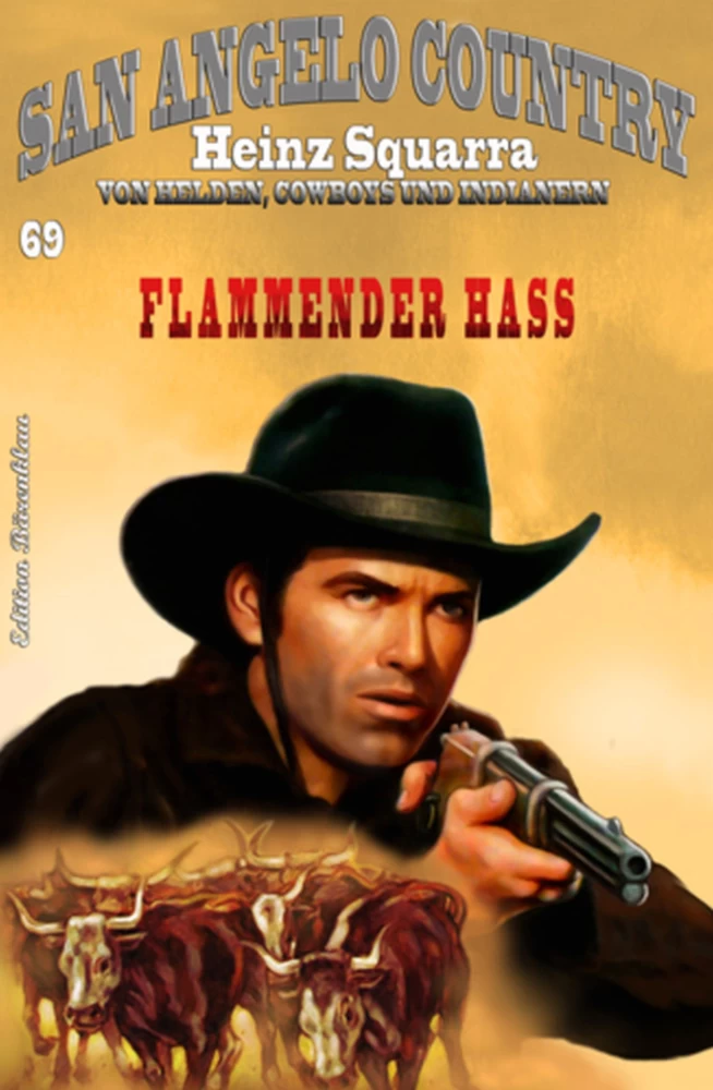 Titel: SAN ANGELO COUNTRY #69: Flammender Hass