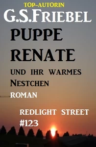 Titel: Redlight Street #123: Puppe Renate und ihr warmes Nestchen