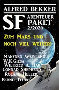 Titel: SF-Abenteuer Paket 2/2020 - Zum Mars und noch viel weiter!