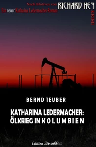 Titel: Katharina Ledermacher: Ölkrieg in Kolumbien