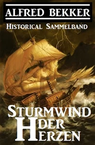 Titel: Historical Sammelband: Sturmwind der Herzen