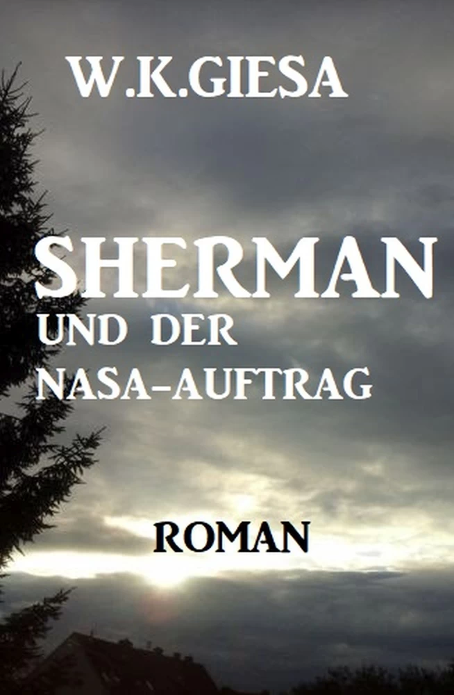 Titel: Sherman und der NASA-Auftrag