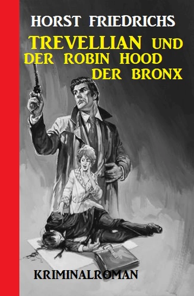 Titel: Trevellian und der Robin Hood der Bronx