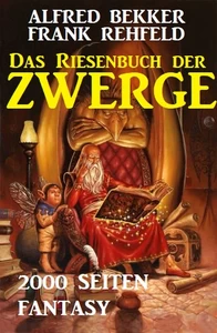 Titel: Das Riesenbuch der Zwerge: 2000 Seiten Fantasy