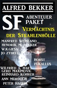 Titel: SF-Abenteuer Paket: Vermächtnis der Strahlenhölle