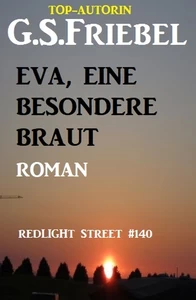 Titel: Redlight Street #140: Eva, eine besondere Braut