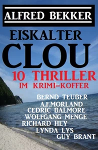 Titel: Eiskalter Clou: 10 Thriller im Krimi-Koffer