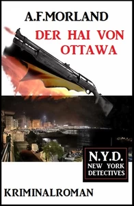 Titel: Der Hai von Ottawa: N.Y.D. – New York Detectives