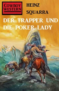 Titel: Der Trapper und die Poker-Lady