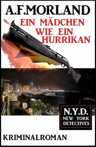 Titel: Ein Mädchen wie ein Hurrikan: N.Y.D. – New York Detectives