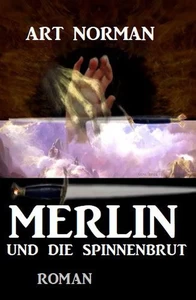 Titel: Merlin und die Spinnenbrut