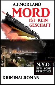 Titel: Mord ist kein Geschäft: N.Y.D. – New York Detectives