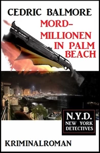 Titel: Mord-Millionen in Palm Beach: N.Y.D. – New York Detectives