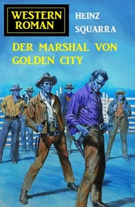 Titel: Der Marshal von Golden City