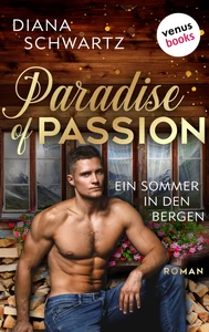 Titel: Paradise of Passion - Ein Sommer in den Bergen