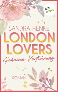 Title: London Lovers - Geheime Verführung