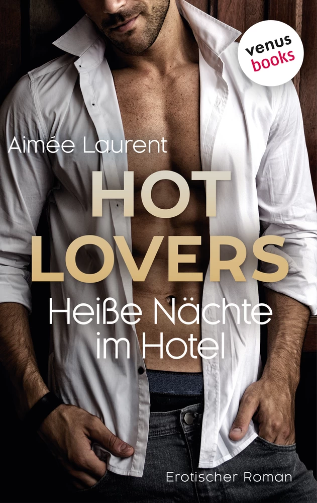 Titel: HOT LOVERS - Heiße Nächte im Hotel