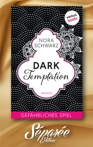 Title: Dark Temptation - Gefährliches Spiel - Séparée-Edition: Band 11