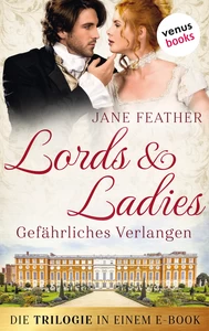 Titel: Lords & Ladies: Gefährliches Verlangen: Die Trilogie in einem eBook
