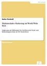 Titel: Multimediales Marketing im World Wide Web