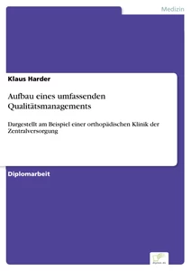 Titel: Aufbau eines umfassenden Qualitätsmanagements