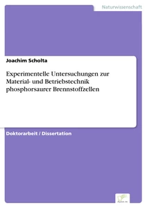 Titel: Experimentelle Untersuchungen zur Material- und Betriebstechnik phosphorsaurer Brennstoffzellen