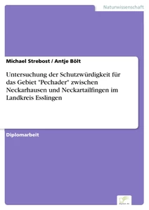 Titel: Untersuchung der Schutzwürdigkeit für das Gebiet "Pechader" zwischen Neckarhausen und Neckartailfingen im Landkreis Esslingen