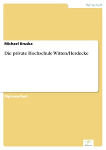 Titel: Die private Hochschule Witten/Herdecke