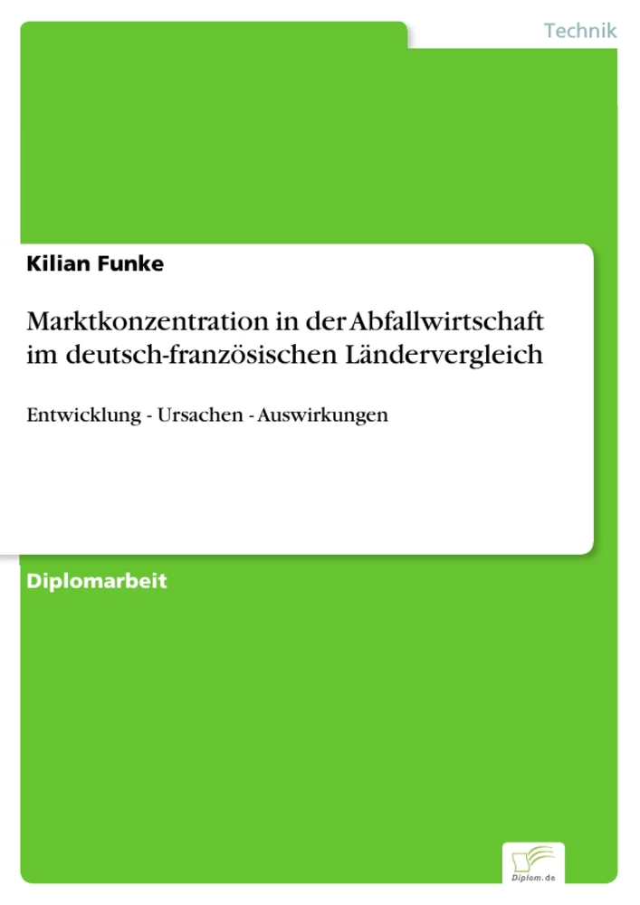 Titel: Marktkonzentration in der Abfallwirtschaft im deutsch-französischen Ländervergleich
