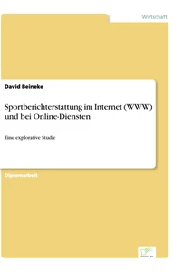 Titel: Sportberichterstattung im Internet (WWW) und bei Online-Diensten