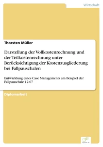 titel darstellung der vollkostenrechnung und der teilkostenrechnung unter bercksichtigung der kostenausgliederung bei fallpauschalen - Teilkostenrechnung Beispiel titel darstellung der vollkostenrechnung und der teilkostenrechnung unter bercksichtigung der kostenausgliederung bei fallpauschalen - Teilkostenrechnung Beispiel