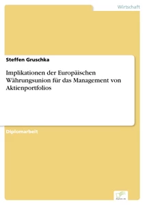Titel: Implikationen der Europäischen Währungsunion für das Management von Aktienportfolios