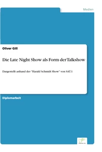 Titel: Die Late Night Show als Form der Talkshow