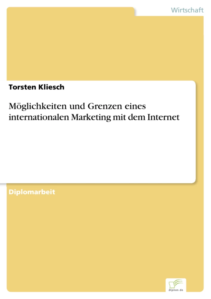 Titel: Möglichkeiten und Grenzen eines internationalen Marketing mit dem Internet