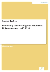 Titel: Beurteilung der Vorschläge zur Reform des Einkommensteuertarifs 1999